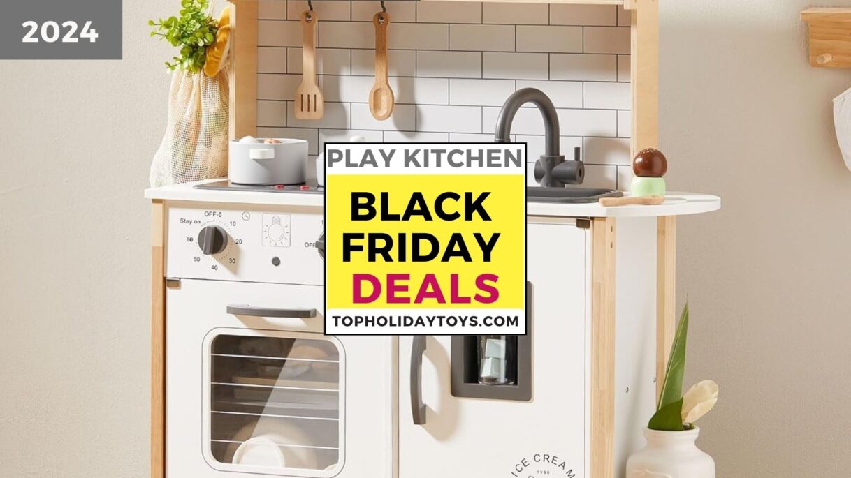 best play kitchen black friday deals 2024, cyber monday deals play kitchens